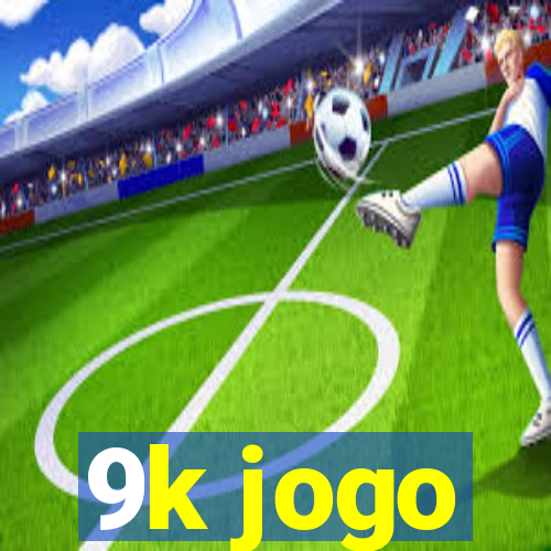 9k jogo